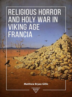 cover image of Religious Horror and Holy War in Viking Age Francia